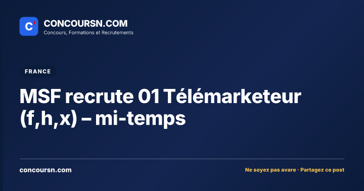 Illustration de l’article : MSF recrute 01 Télémarketeur (f,h,x) – mi-temps