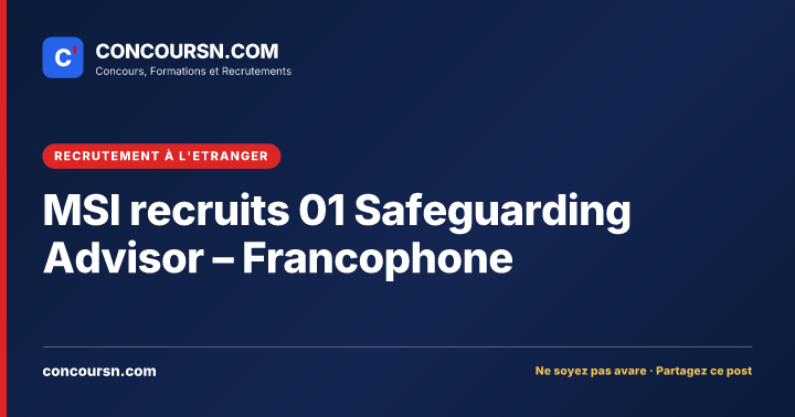 Illustration de l’article : MSI recruits 01 Safeguarding Advisor – Francophone