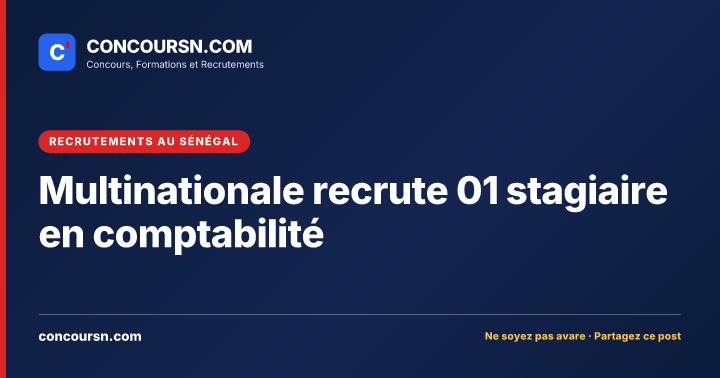 Illustration de l’article : Multinationale recrute 01 stagiaire en comptabilité