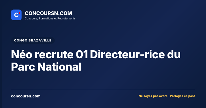 Illustration de l’article : Néo recrute 01 Directeur-rice du Parc National