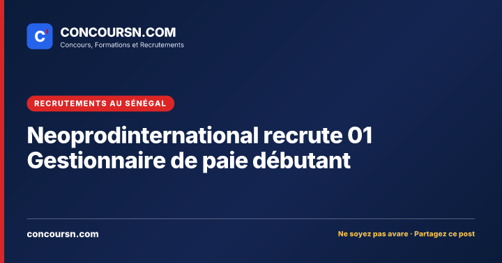 Illustration de l’article : Neoprodinternational recrute 01 Gestionnaire de paie débutant