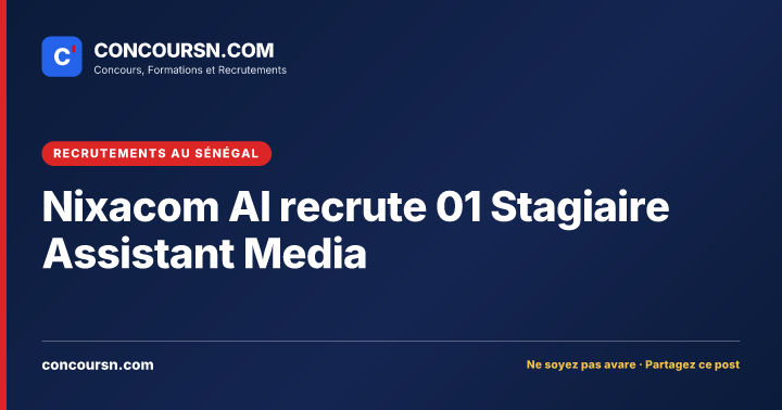 Illustration de l’article : Nixacom AI recrute 01 Stagiaire Assistant Media