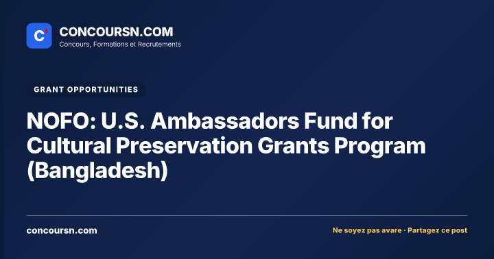 Illustration de l’article : NOFO: U.S. Ambassadors Fund for Cultural Preservation Grants Program (Bangladesh)