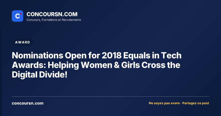 Illustration de l’article : Nominations Open for 2018 Equals in Tech Awards: Helping Women & Girls Cross the Digital Divide!