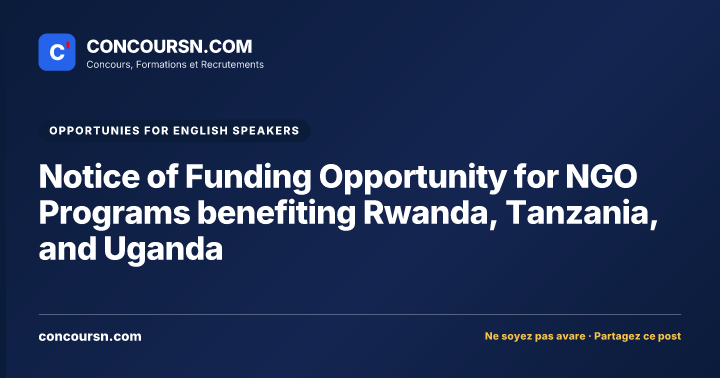 Illustration de l’article : Notice of Funding Opportunity for NGO Programs benefiting Rwanda, Tanzania, and Uganda