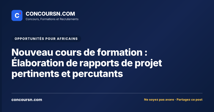 Illustration de l’article : Nouveau cours de formation : Élaboration de rapports de projet pertinents et percutants