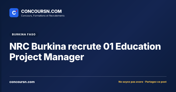 NRC Burkina recrute 01 Education Project Manager