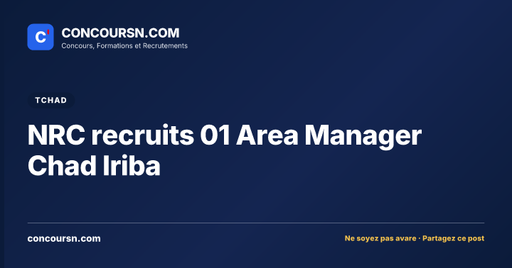Illustration de l’article : NRC recruits 01 Area Manager Chad Iriba
