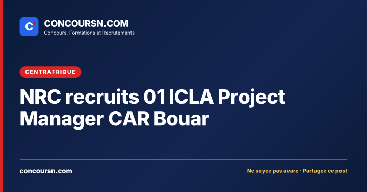 Illustration de l’article : NRC recruits 01 ICLA Project Manager CAR Bouar