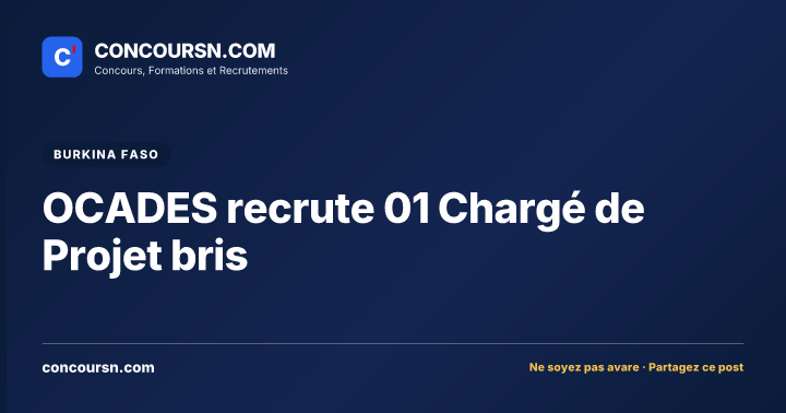 Illustration de l’article : OCADES recrute 01 Chargé de Projet bris
