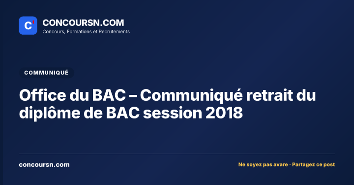 Illustration de l’article : Office du BAC – Communiqué retrait du diplôme de BAC session 2018