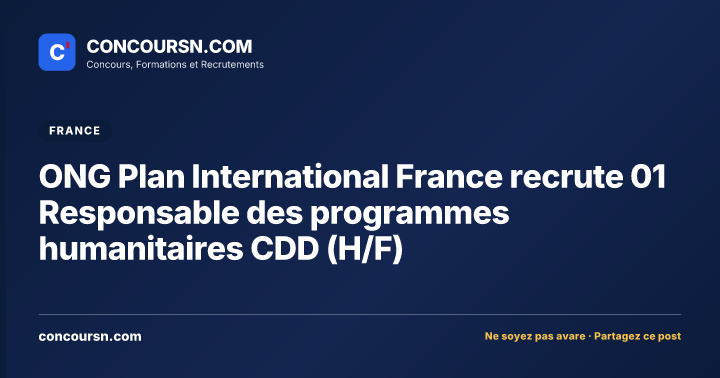 Illustration de l’article : ONG Plan International France recrute 01 Responsable des programmes humanitaires CDD (H/F)