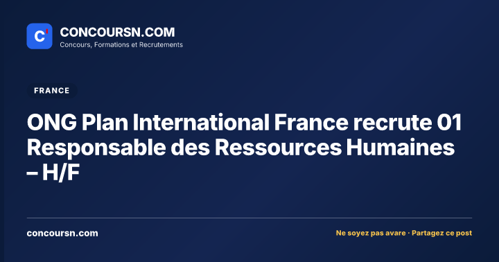 Illustration de l’article : ONG Plan International France recrute 01 Responsable des Ressources Humaines – H/F