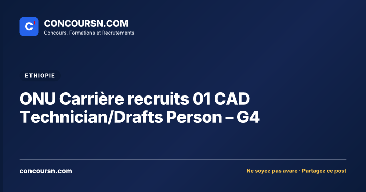 Illustration de l’article : ONU Carrière recruits 01 CAD Technician/Drafts Person – G4