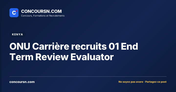 Illustration de l’article : ONU Carrière recruits 01 End Term Review Evaluator