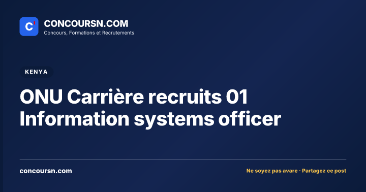 ONU Carrière recruits 01 Information systems officer