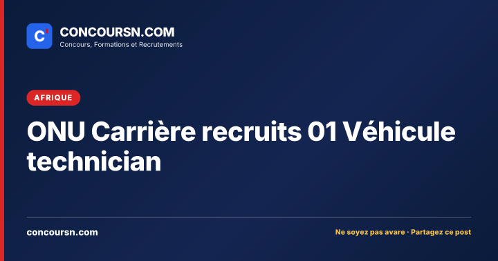 Illustration de l’article : ONU Carrière recruits 01 Véhicule technician