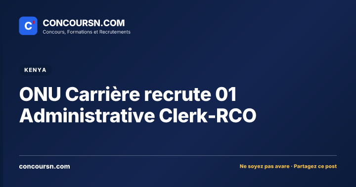 Illustration de l’article : ONU Carrière recrute 01 Administrative Clerk-RCO
