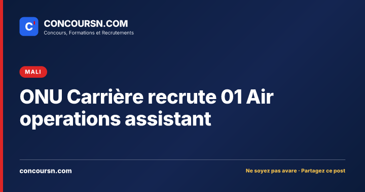 Illustration de l’article : ONU Carrière recrute 01 Air operations assistant