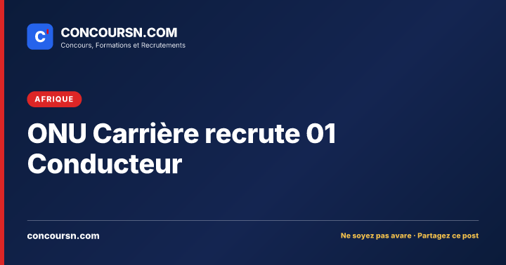 Illustration de l’article : ONU Carrière recrute 01 Conducteur