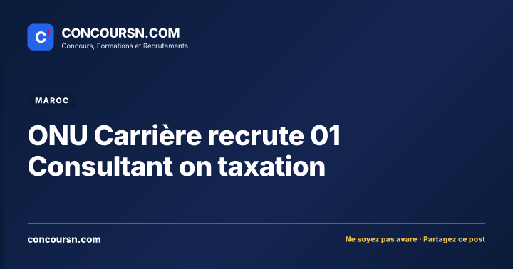 Illustration de l’article : ONU Carrière recrute 01 Consultant on taxation