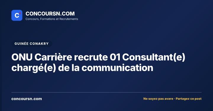 Illustration de l’article : ONU Carrière recrute 01 Consultant(e) chargé(e) de la communication