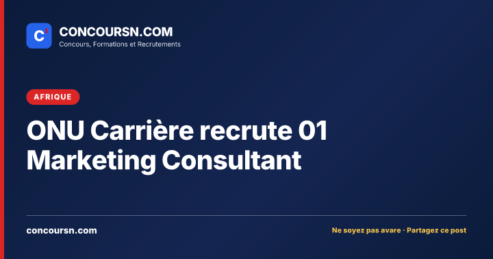 Illustration de l’article : ONU Carrière recrute 01 Marketing Consultant