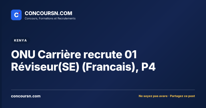 Illustration de l’article : ONU Carrière recrute 01 Réviseur(SE) (Francais), P4