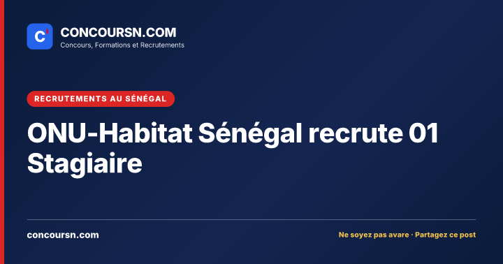 Illustration de l’article : ONU-Habitat Sénégal recrute 01 Stagiaire