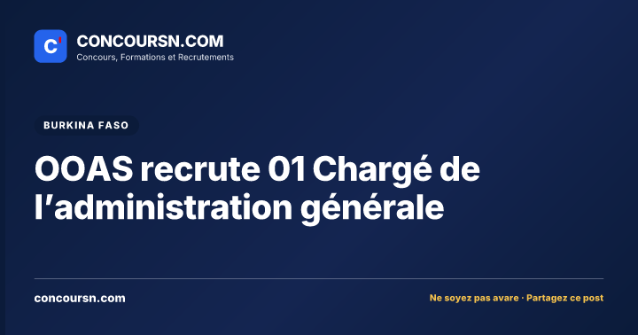 OOAS recrute 01 Chargé de l’administration générale