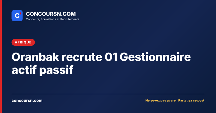 Illustration de l’article : Oranbak recrute 01 Gestionnaire actif passif