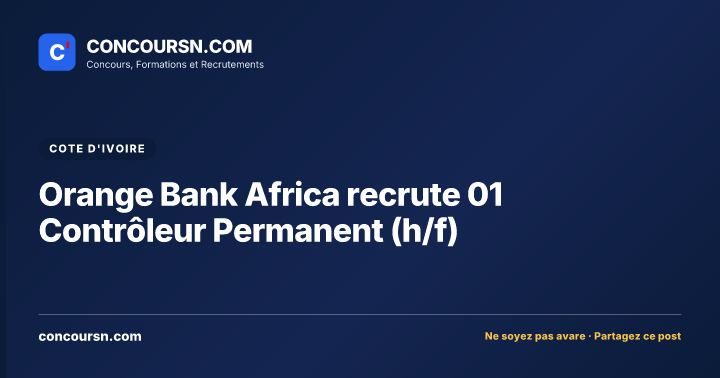 Orange Bank Africa recrute 01 Contrôleur Permanent (h/f)