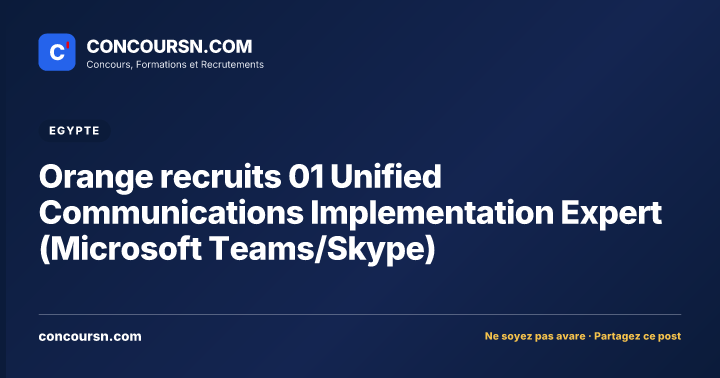 Orange recruits 01 Unified Communications Implementation Expert (Microsoft Teams/Skype)