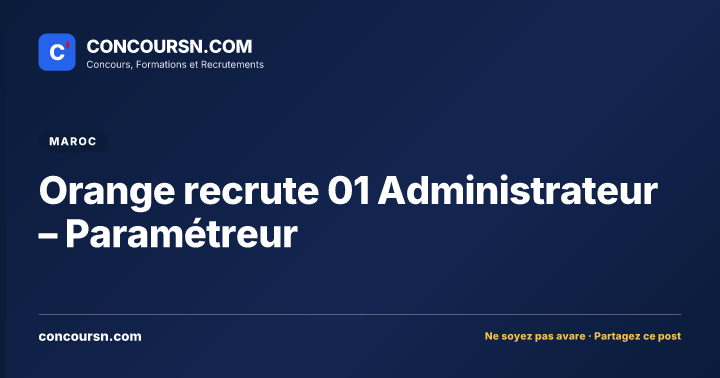 Illustration de l’article : Orange recrute 01 Administrateur – Paramétreur