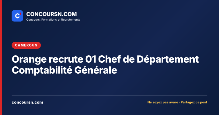 Orange recrute 01 Chef de Département Comptabilité Générale