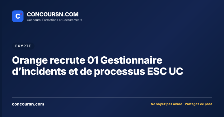 Illustration de l’article : Orange recrute 01 Gestionnaire d’incidents et de processus ESC UC