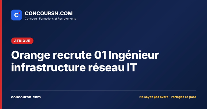 Illustration de l’article : Orange recrute 01 Ingénieur infrastructure réseau IT
