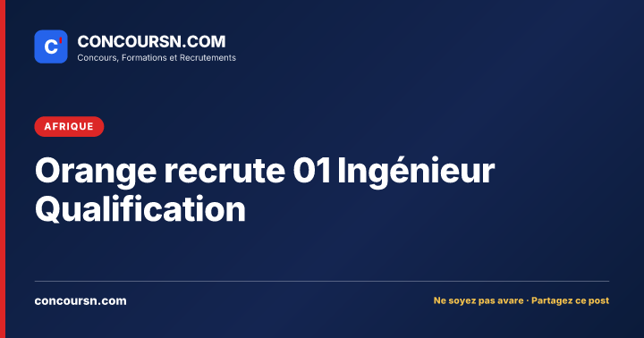 Illustration de l’article : Orange recrute 01 Ingénieur Qualification