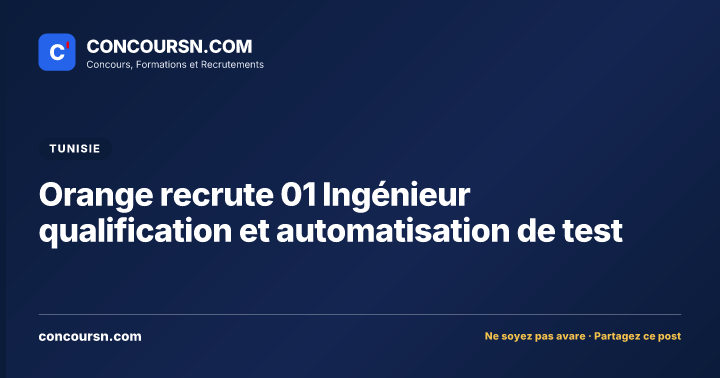 Orange recrute 01 Ingénieur qualification et automatisation de test