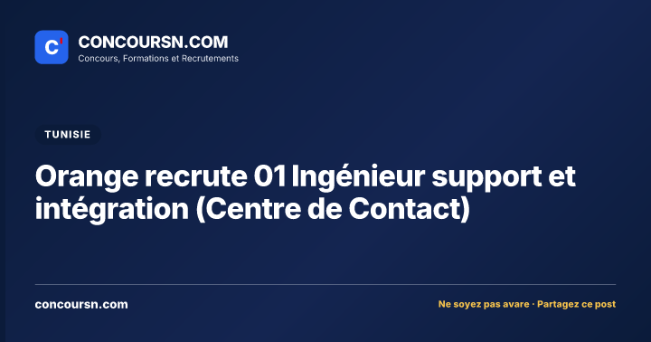 Illustration de l’article : Orange recrute 01 Ingénieur support et intégration (Centre de Contact)
