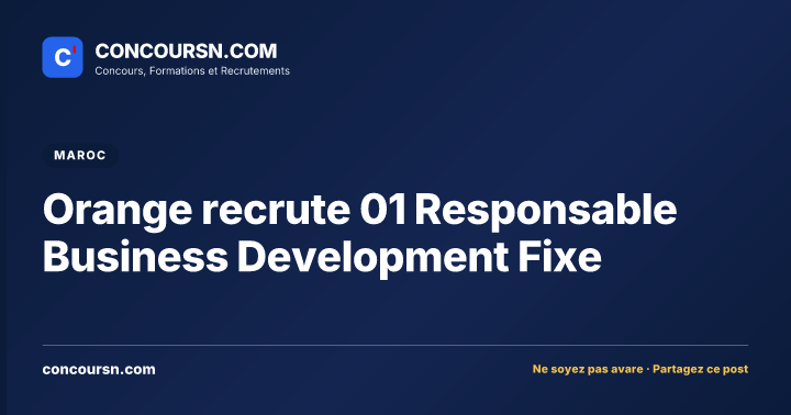 Illustration de l’article : Orange recrute 01 Responsable Business Development Fixe
