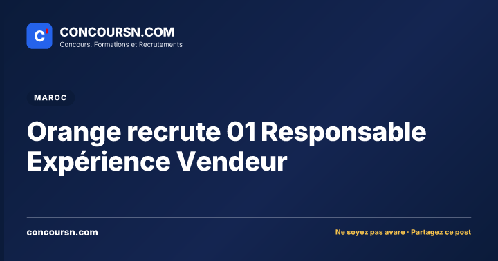 Illustration de l’article : Orange recrute 01 Responsable Expérience Vendeur