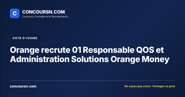 Illustration de l’article : Orange recrute 01 Responsable QOS et Administration Solutions Orange Money