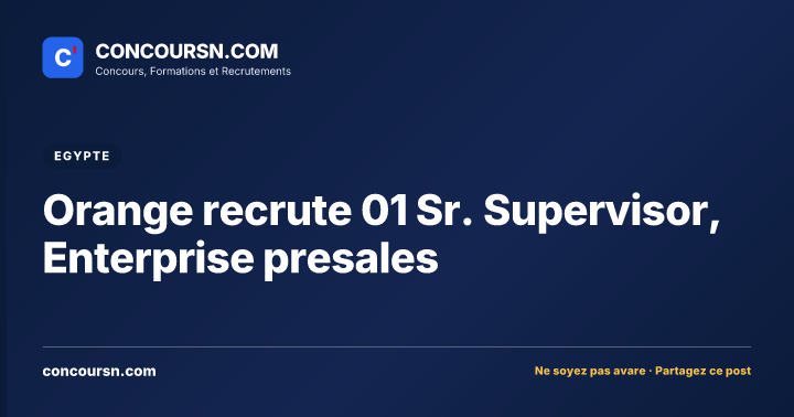 Illustration de l’article : Orange recrute 01 Sr. Supervisor, Enterprise presales