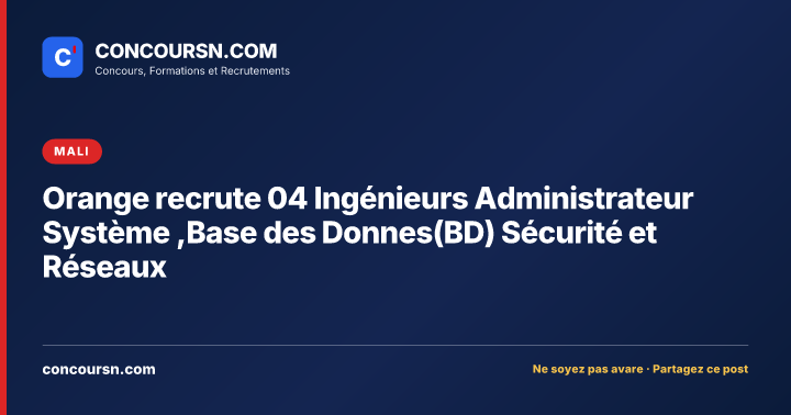 Illustration de l’article : Orange recrute 04 Ingénieurs Administrateur Système ,Base des Donnes(BD) Sécurité et Réseaux