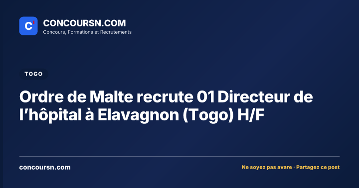 Illustration de l’article : Ordre de Malte recrute 01 Directeur de l’hôpital à Elavagnon (Togo) H/F