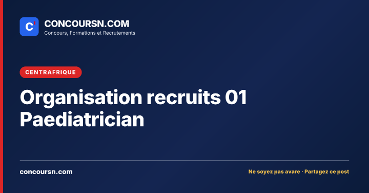 Illustration de l’article : Organisation recruits 01 Paediatrician