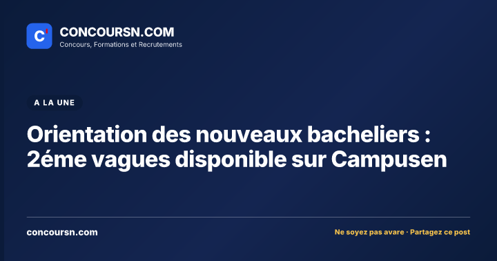 Illustration de l’article : Orientation des nouveaux bacheliers : 2éme vagues disponible sur Campusen