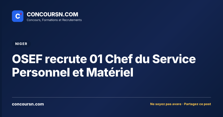Illustration de l’article : OSEF recrute 01 Chef du Service Personnel et Matériel