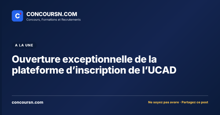 Ouverture exceptionnelle de la plateforme d’inscription de l’UCAD